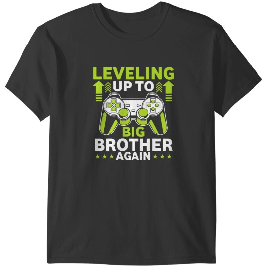 Discover Funny Leveling Up To Big Brother Again Big Bro Announcement T-Shirts