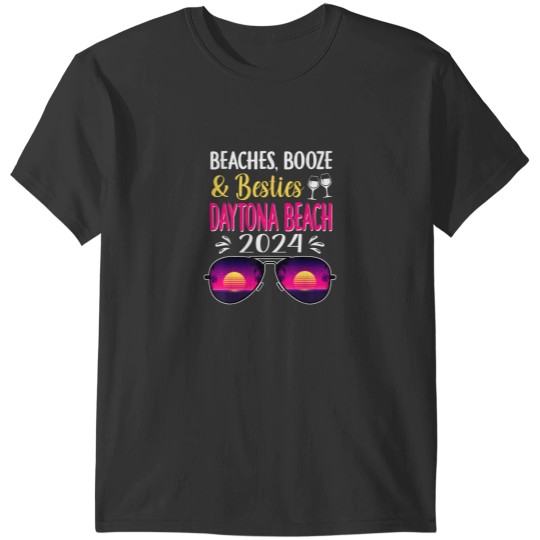 Discover Beaches Booze Besties Daytona Beach 2024 Vacatio T-Shirts
