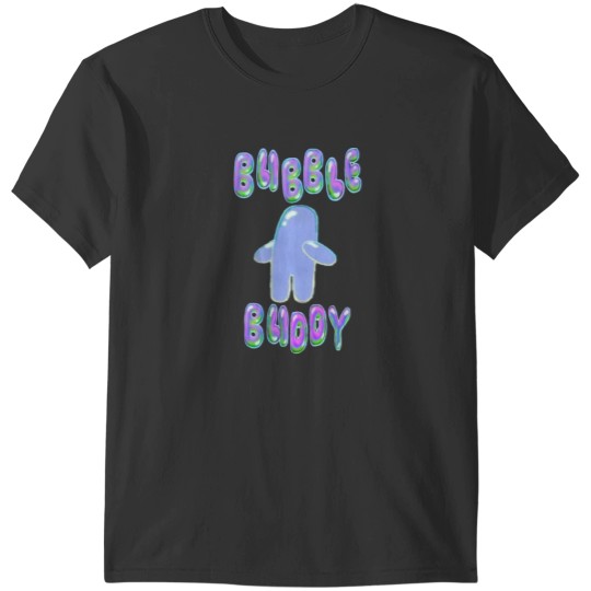 Discover Bubble Buddy T-Shirts