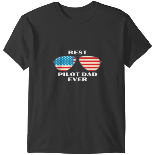Discover Best Pilot Dad Ever T-Shirts