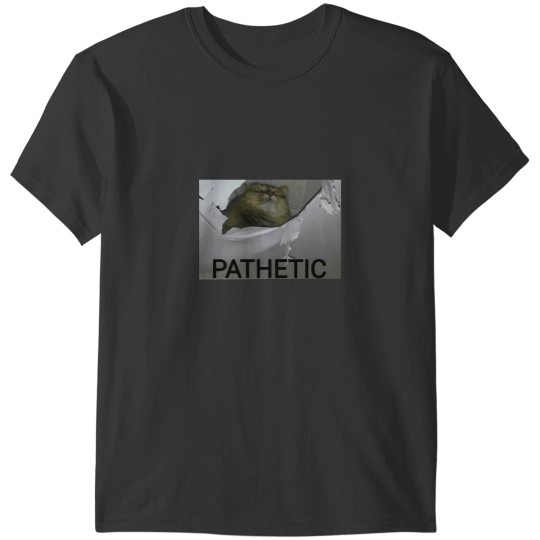 Discover 'Pathetic' cat T-Shirts