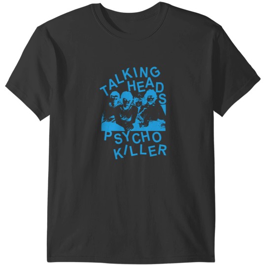 Discover Talking1 Heads Psycho KillerTalking Heads Psycho Killer T-Shirts