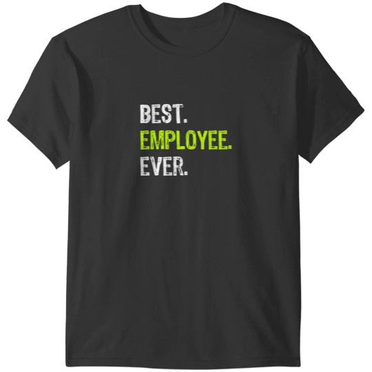 Discover Best EMPLOYEE Ever Employee of The Month T-Shirts