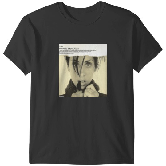 Discover natalie imbruglia - natalie imbruglia torn T-Shirts