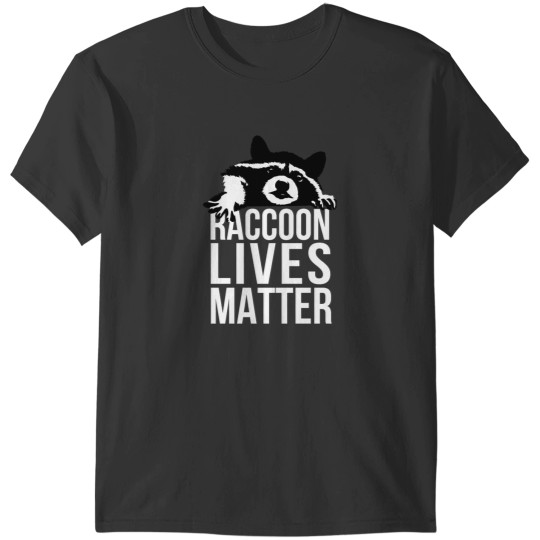 Discover Raccoons because Raccoons lives matter trashpanda T-Shirts