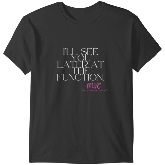 Discover MLVC Function T-Shirts