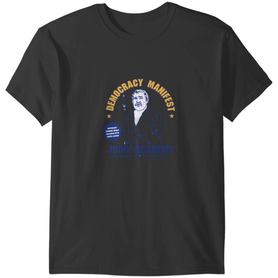 Discover Democracys manifests - Judo Academy T-Shirts