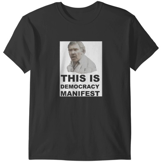 Discover Democracys manifests T-Shirts