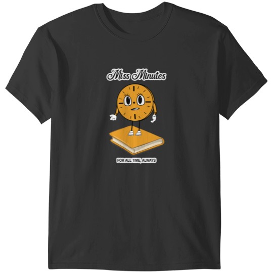 Discover Miss Minutes T-Shirts