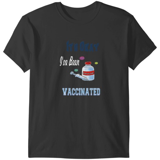 Discover Its Okay ive Been Vaccinated Premium Social Distance Gifts T-Shirts