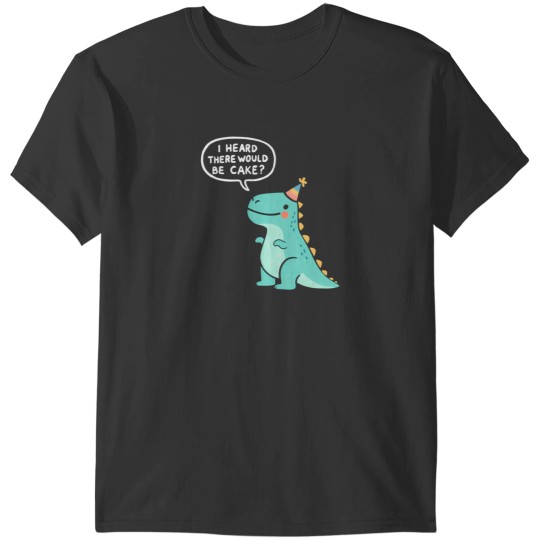 Discover I Heard There Would Be Cake T-Shirts