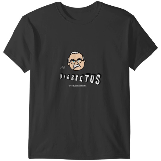 Discover diabetesss MR Diabeetus T-Shirts