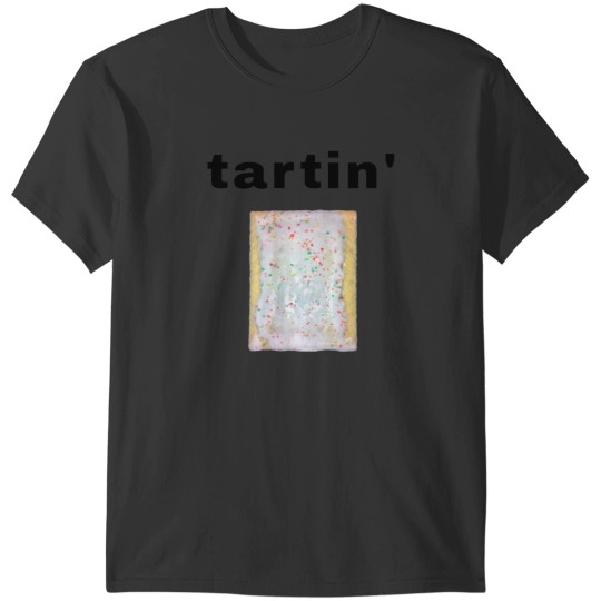Discover tartin T-Shirts