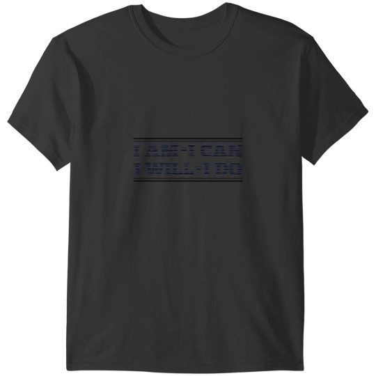 Discover I am I can I will I do T-Shirts