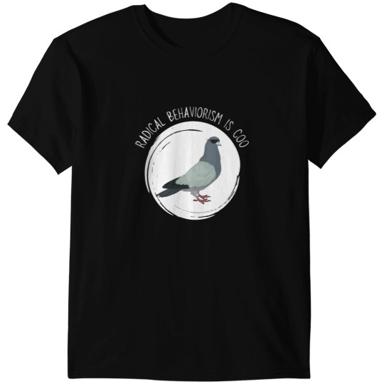 Discover Radical Behaviorism Is Coo Graphic T-Shirts