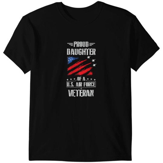 Discover Proud Daughter Of A U.Sss. Air Forcess Veteran Gift Design T-Shirts