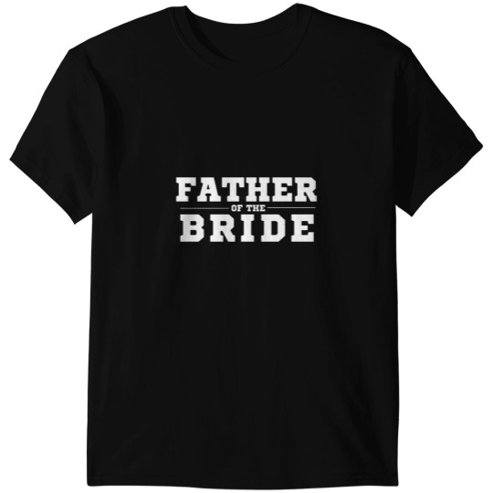 Discover Father of the Bride Wedding Design T-Shirts