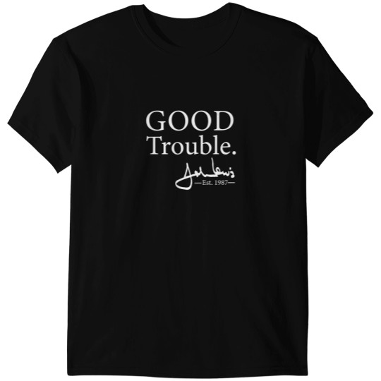 Discover Good Trouble John Lewis Signature T-Shirts