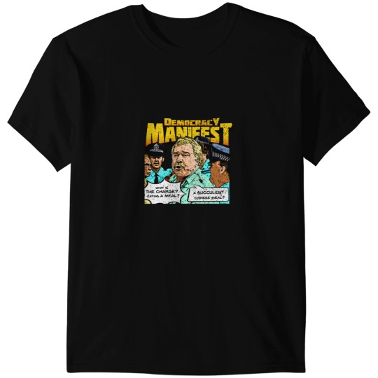 Discover Democracy Manifest -A Succulent Chinese Meal T-Shirts