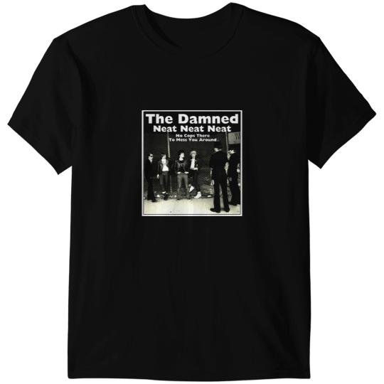 Discover the damned neat neat neat T-Shirts