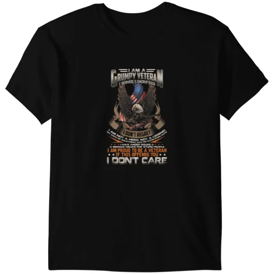 Discover I Am A Grumpy Old Veteran I Served I Sacrificed Veterans Day T-Shirts