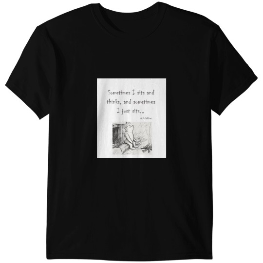 Discover Sometimes I sits and thinks... T-Shirts