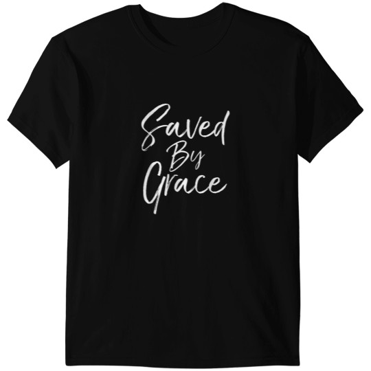 Discover Saved by Grace Quote Christian Hymn Lyric Gospel T-Shirts