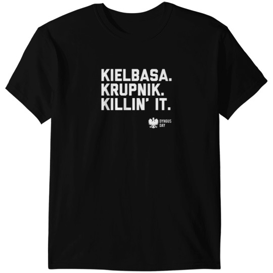 Discover 3Ks Of Dyngus Day Kielbasa Krupnik Killin It T-Shirts