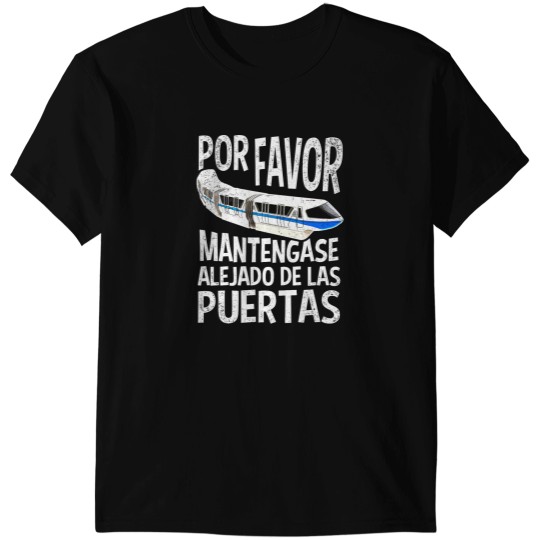 Discover Por Favor Mantengase Alejado de las Puertas Tee Monorail T-Shirts