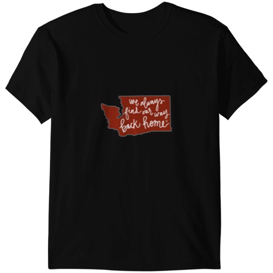 Discover We Always Find Our Way Back Home T-Shirts