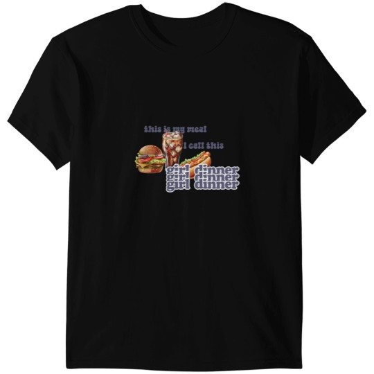 Discover This Is My Meal: Girl Dinner T-Shirts