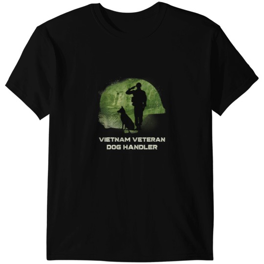 Discover Veteran Vets Vietnam Veteran Dog Handler K9 Salute Veterans T-Shirts