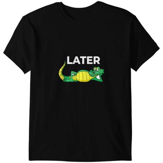 Discover Later Gator With Cute Smiling Alligator Saying Goodbye T-Shirts