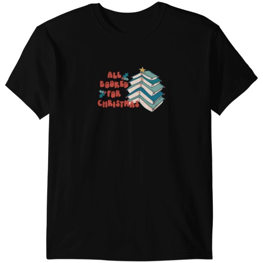 Discover All Booked For Christmas T-Shirts