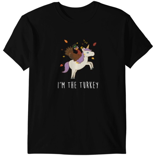 Discover I'M The Turkey Matching Thanksgiving Turkey Riding Unicorn T-Shirts