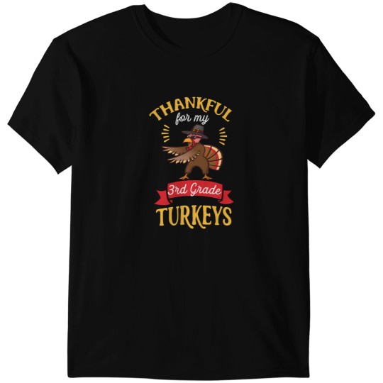 Discover 3Rd Grade Teacherschoolturkey Thankful Thanksgiving Design T-Shirts