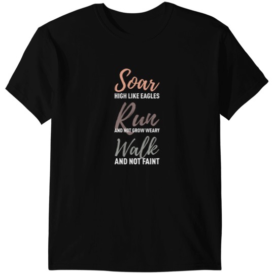 Discover Christian Soar On Wings Likes Eagless Isaiah 40 31 T-Shirts