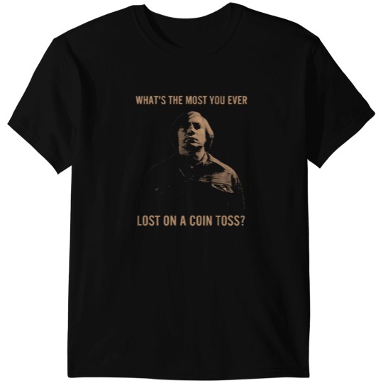 Discover Anton Chigurh T-Shirt T-Shirts
