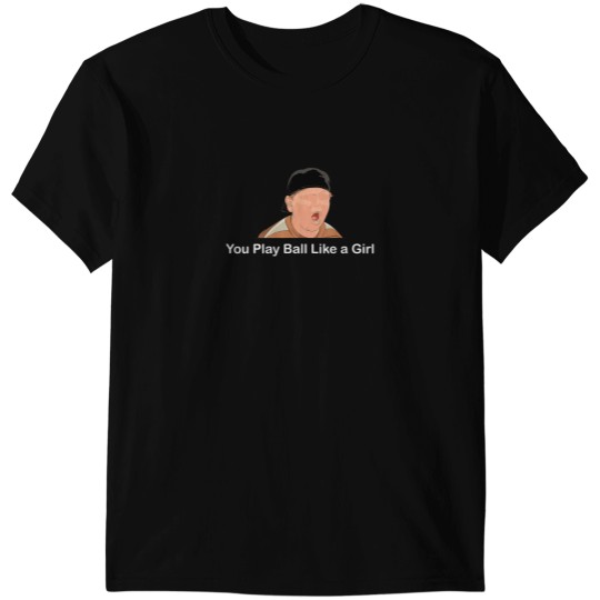 Discover You Play Ball Like a Girl T-Shirts