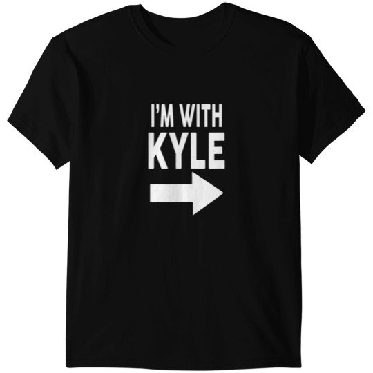 Discover Im With KYLE Name KYLE TShirt T-Shirts