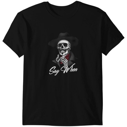 Discover Art Doc Holliday Say When Perfect Gift 90S T-Shirts