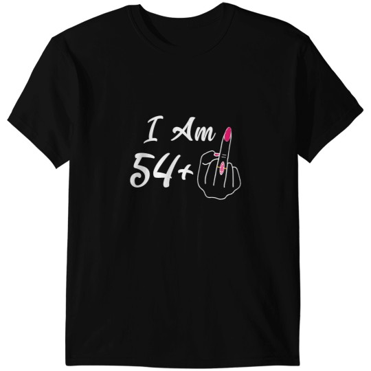 Discover Personalized I Am 54 Plus 1 Middle Fingers Funny 55th Women T-Shirts