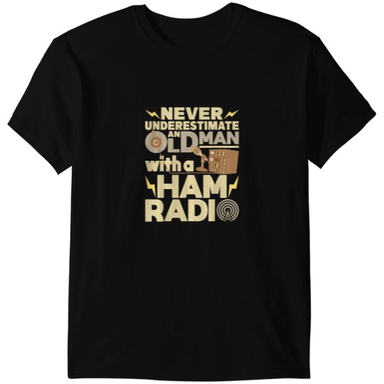 Discover Never Underestimate An Old Man With A Ham Radio T-Shirts