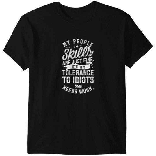 Discover My People Skills Are Just Fine T Sarcastic Graphic Tee T-Shirts