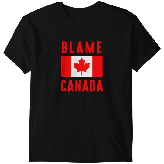 Discover Blame Canada 2541 T-Shirts