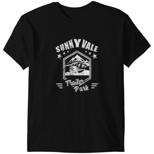 Discover Sunnyvale Trailer Park T-Shirts
