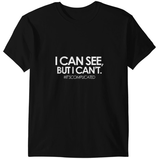Discover ITSCOMPLICATED The Blind Life Low Vision Blind T-Shirts