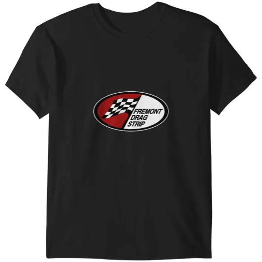 Discover Fremont Dragstrip T-Shirts