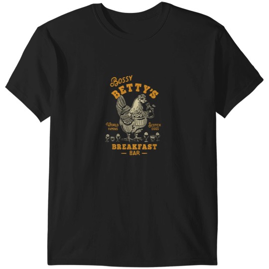 Discover Bossy Bettys Breakfast Bar World Famous Scotch E T-Shirts