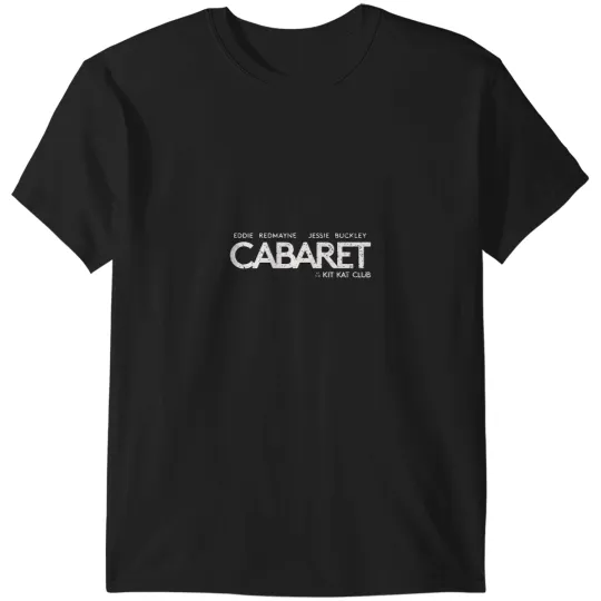 Discover cabaret at the kit kat club logo T-Shirts